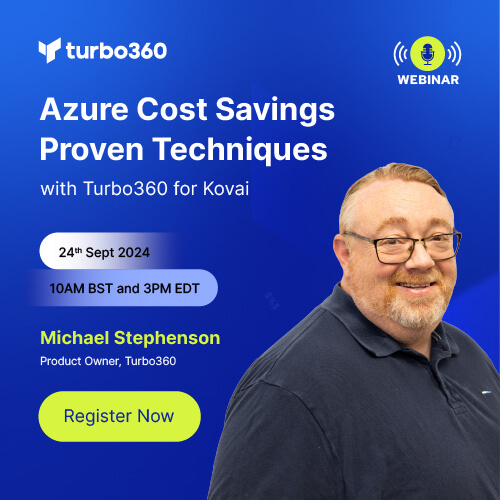 Azure Cost Savings Proven Techniques with Turbo360 for Kovai 